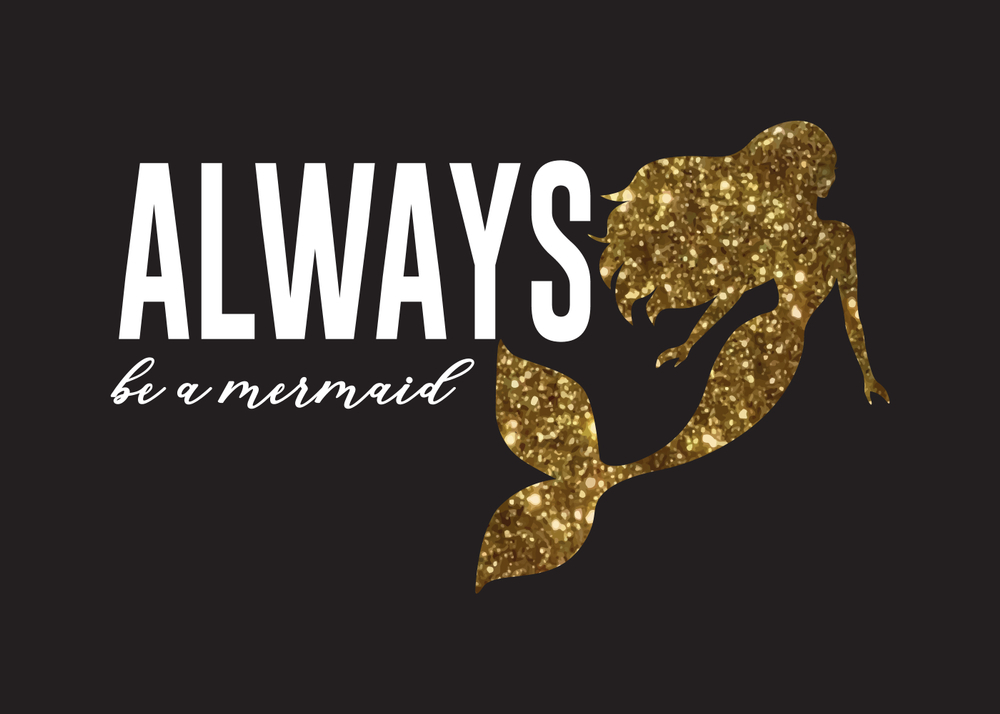 Always be a Mermaid Foil T-shirt Design